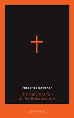 The Reformation and the Renaissance