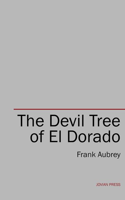 The Devil Tree of El Dorado