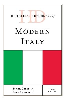 Historical Dictionary of Modern Italy - Mark Gilbert,Sara Lamberti Moneta - cover