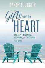 Gifts from the Heart: Skills for Speaking, Listening, and Bonding