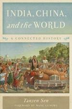 India, China, and the World: A Connected History