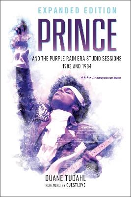 Prince and the Purple Rain Era Studio Sessions: 1983 and 1984 - Duane Tudahl - cover