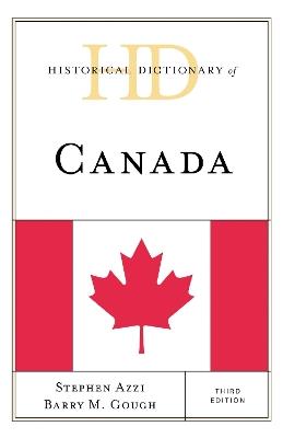 Historical Dictionary of Canada - Stephen Azzi,Barry M. Gough - cover