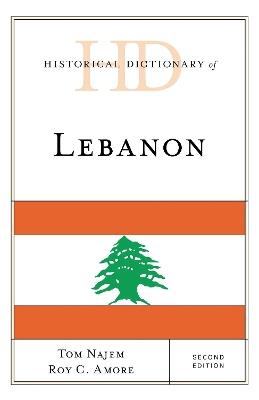 Historical Dictionary of Lebanon - Tom Najem,Roy C. Amore - cover