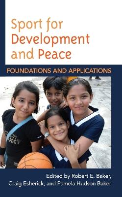 Sport for Development and Peace: Foundations and Applications - cover