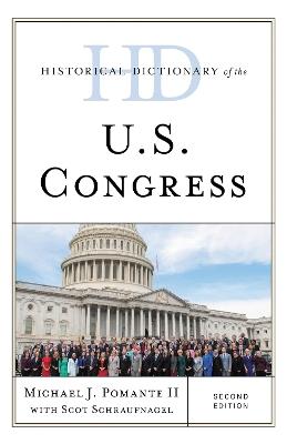 Historical Dictionary of the U.S. Congress - Michael J. Pomante - cover