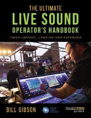 The Ultimate Live Sound Operator's Handbook - Bill Gibson - cover
