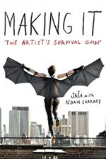Making It: The Artist's Survival Guide