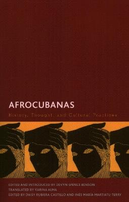 Afrocubanas: History, Thought, and Cultural Practices - cover