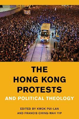 The Hong Kong Protests and Political Theology - cover