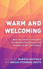 Warm and Welcoming: How the Jewish Community Can Become Truly Diverse and Inclusive in the 21st Century