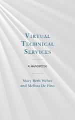 Virtual Technical Services: A Handbook