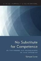 No Substitute for Competence: On the Origins and Consequences of Issue Ownership