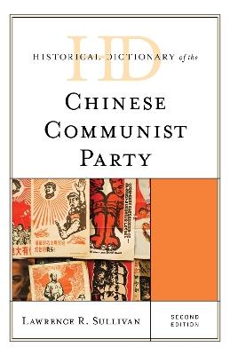 Historical Dictionary of the Chinese Communist Party - Lawrence R. Sullivan - cover