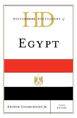 Historical Dictionary of Egypt - Arthur Goldschmidt, Jr. - cover