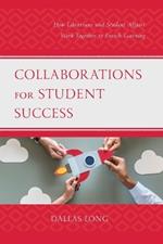 Collaborations for Student Success: How Librarians and Student Affairs Work Together to Enrich Learning