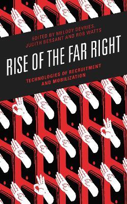 Rise of the Far Right: Technologies of Recruitment and Mobilization - cover