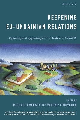 Deepening EU-Ukrainian Relations: Updating and Upgrading in the Shadow of Covid-19 - cover