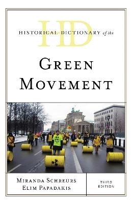 Historical Dictionary of the Green Movement - Miranda Schreurs,Elim Papadakis - cover