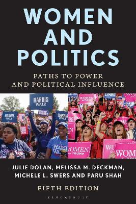Women and Politics: Paths to Power and Political Influence - Julie Dolan,Melissa M. Deckman,Michele L. Swers - cover
