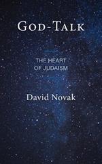 God-Talk: The Heart of Judaism