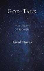God-Talk: The Heart of Judaism