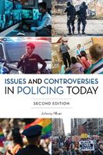 Issues and Controversies in Policing Today