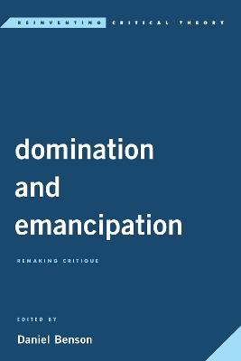 Domination and Emancipation: Remaking Critique - Luc Boltanski,Nancy Fraser - cover
