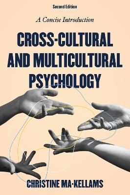 Cross-Cultural and Multicultural Psychology: A Concise Introduction - Christine Ma-Kellams - cover