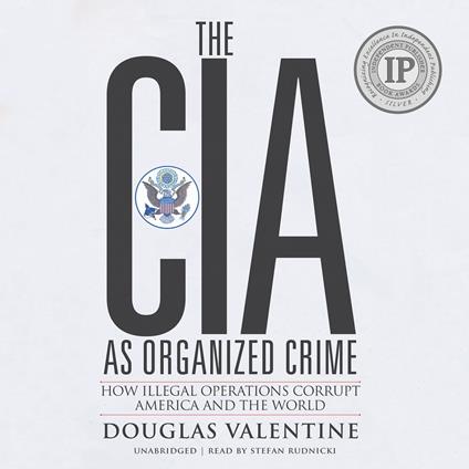 The CIA as Organized Crime
