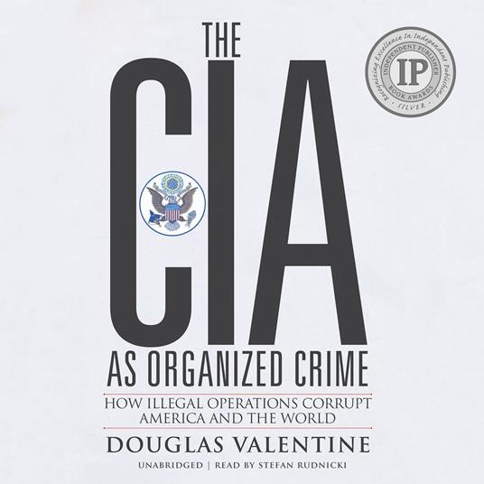 The CIA as Organized Crime