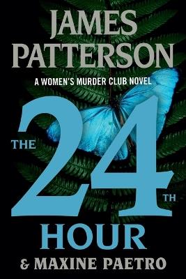 The 24th Hour: Is This the End? - James Patterson,Maxine Paetro - cover
