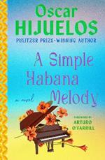 A Simple Habana Melody: A Novel