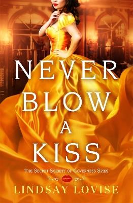 Never Blow a Kiss - Lindsay Lovise - cover