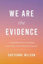 We Are the Evidence