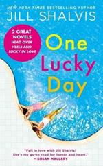 One Lucky Day: 2-In-1 Edition with Head Over Heels and Lucky in Love