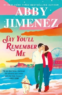 Say You'll Remember Me - Abby Jimenez - cover
