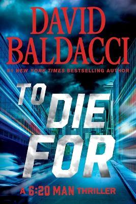 To Die For - David Baldacci - cover
