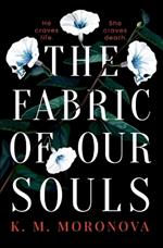 The Fabric of Our Souls