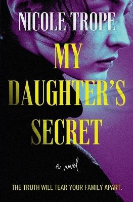 My Daughter's Secret - Nicole Trope - cover
