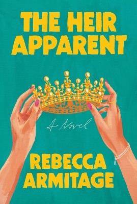 The Heir Apparent - Rebecca Armitage - cover