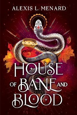 House of Bane and Blood - Alexis L Menard - cover