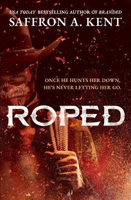 Roped - Saffron a Kent - cover