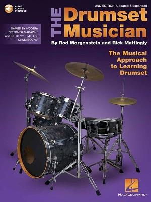 The Drumset Musician - 2nd Edition: Updated & Expanded the Musical Approach to Learning Drumset - Rod Morgenstein,Rick Mattingly - cover