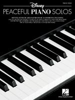 Disney Peaceful Piano Solos: Softer, Gentler Arrangements of 34 More Favorites