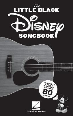 The Little Black Disney Songbook: Complete Lyrics and Chords to Over 80 Songs - cover