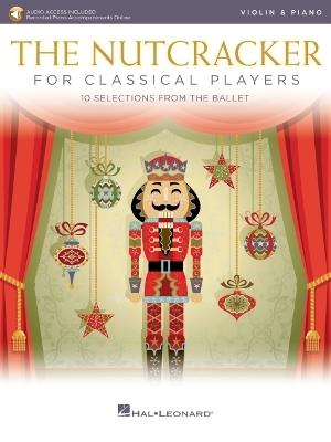 The Nutcracker for Classical Players: Violin and Piano Book/Online Audio - cover