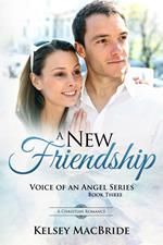 A New Friendship : A Christian Romance