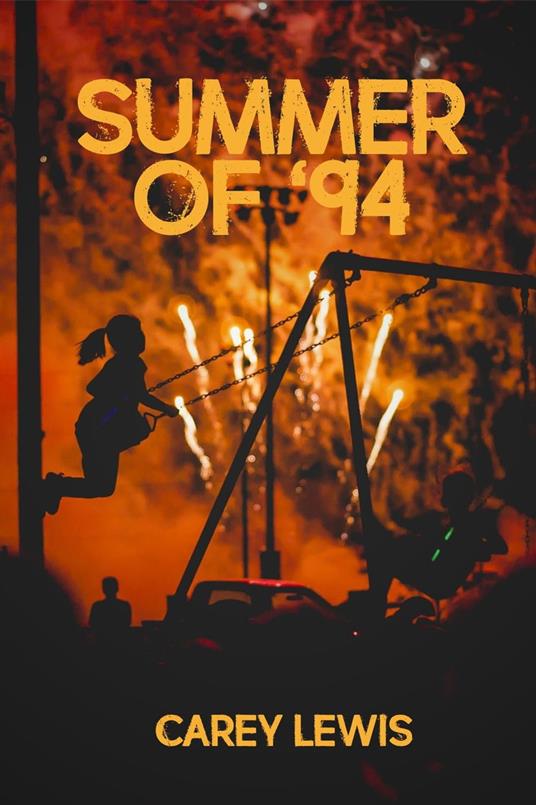 Summer of 94 - Carey Lewis - ebook