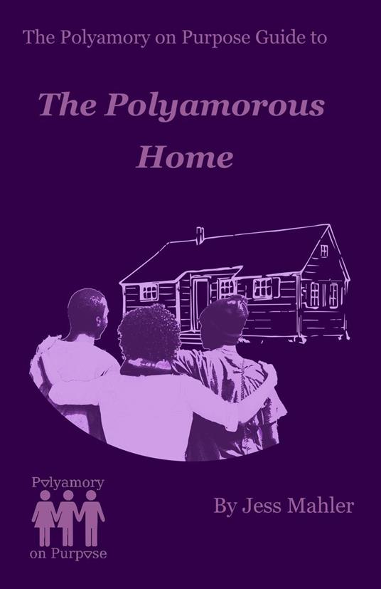 The Polyamorous Home